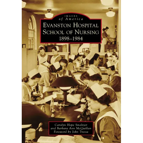 Evanston Hospital School of Nursing: 1898-1984