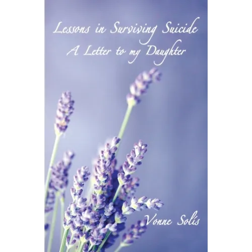 Lessons in Surviving Suicide: A Letter to my Daughter