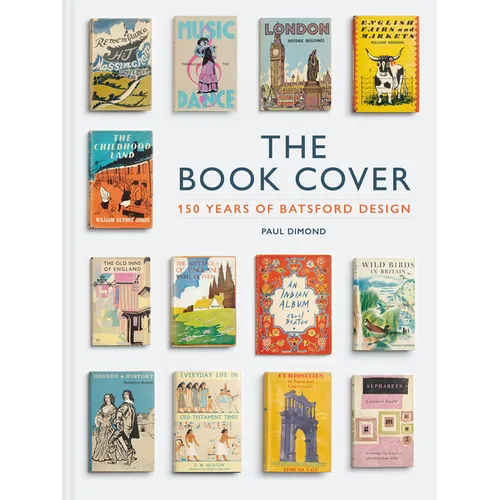 The Book Cover: 150 Years of Batsford Design