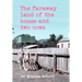 The faraway land of the house and two cows