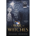A War of Witches: A Paranormal Women's Fiction Time Travel Romance