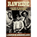 Rawhide a History of Television's Longest Cattle Drive