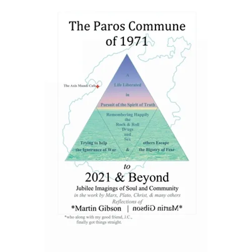 The Paros Commune of 1971 to 2021 & Beyond: Jubilee Imagings of Soul and Community