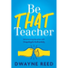 Be THAT teacher: Rehumanizing Education with Unapologetic Authenticity