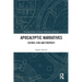 Apocalyptic Narratives: Science, Risk and Prophecy