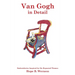 Van Gogh in Detail: Embroideries Inspired by Six Repeated Themes