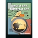 Once A Spy, Always A Spy: "Spies and Dimwitted Politicians" Book 2