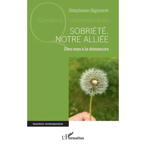 Sobriété, notre alliée: Dire non à la démesure