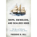 Ships, Swindlers, and Scalded Hogs: The Rise and Fall of the Crooker Shipyard in Bath, Maine