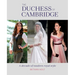The Duchess of Cambridge: A Decade of Modern Royal Style