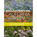 The Drought-Defying California Garden: 230 Native Plants for a Lush, Low-Water Landscape