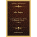 John Balguy: An English Moralist Of The Eighteenth Century (1907)