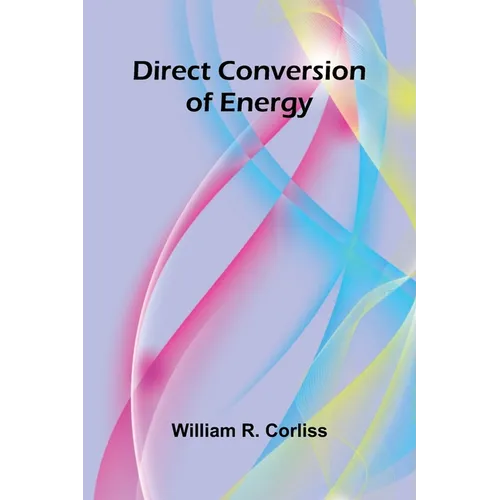 Direct Conversion Of Energy