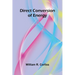 Direct Conversion Of Energy