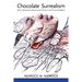 Chocolate Surrealism: Music, Movement, Memory, and History in the Circum-Caribbean