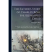 The Father's Story of Charley Ross, the Kidnapped Child: Containing a Full and Complete Account of the Abduction of Charles Brewster Ross From the Hom