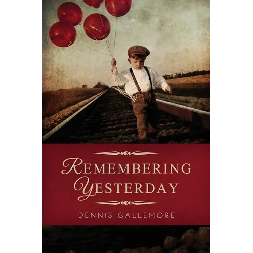 Remembering Yesterday: A Collection of Christian Short Stories