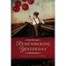 Remembering Yesterday: A Collection of Christian Short Stories