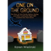 One on the Ground: The Story of One Family Before, During, and After Continental Flight 3407 Crashed into their Home