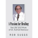 A Passion for Healing: The Life and Work of Dr. Kamal Mansour