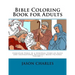 Bible Coloring Book for Adults: Christian Verse in a Spiritual Story of Faith and Inspirational Religious Based Pictures