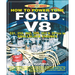 How to Power Tune Ford V8: 221, 255, 260, 289, 302 & 351 Cu in Smallblock Engines for Road and Track