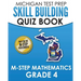 MICHIGAN TEST PREP Skill Building Quiz Book M-STEP Mathematics Grade 4: Preparation for the M-STEP Mathematics Assessments