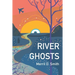 River Ghosts