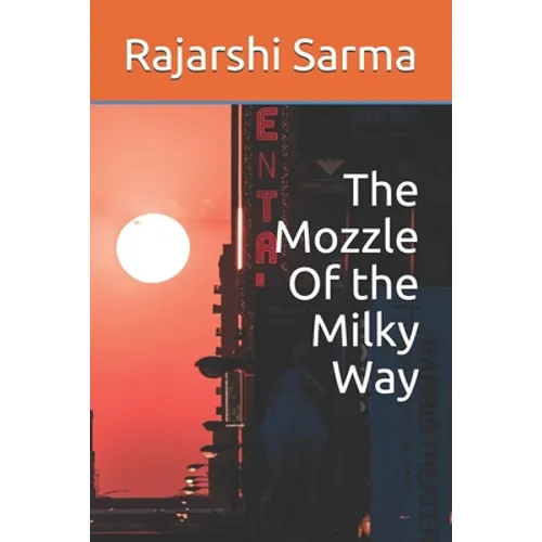 The Mozzle Of the Milky Way