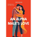 An Alpha Male's Love