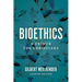 Bioethics: A Primer for Christians
