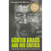 Günter Grass and His Critics: From the Tin Drum to Crabwalk