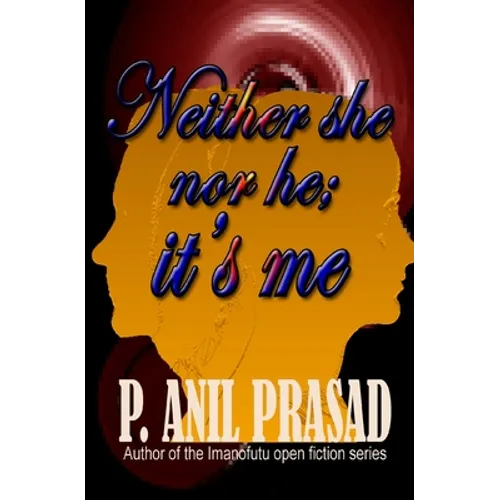Neither she nor he, it's me