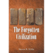 The Forgotten Civilization