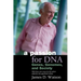 A Passion for Dna: Genes, Genomes, and Society