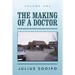 The Making of a Doctor