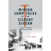 Mining Camp Tales of the Silvery Slocan: A History of British Columbia's Silver Rush