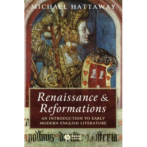 Renaissance and Reformations: An Introduction to Early Modern English Literature