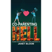 Co-Parenting Hell: Raising Healthy Kids with a Toxic Narcissist Ex