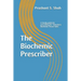 The Biochemic Prescriber: A Guide for Prescribing Dr. Schussler's Biochemic Tissue Salts to Family and Friends