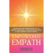 Empowered Empath: Navigating the Seven Stages of An Empath Awakening & Understanding What it Truly Means to Be An Empath