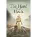 The Hand We Are Dealt: A heartbreaking WW2 novel based on the true story of a woman of courage