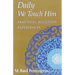 Daily We Touch Him