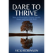 Dare to Thrive: How to Overcome Chronic Health Issues and Live Life Well