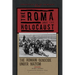 The Roma and the Holocaust: The Romani Genocide Under Nazism