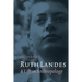 Ruth Landes: A Life in Anthropology