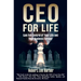 CEO for Life: Gain Full Control of Your Life and Your Business Forever