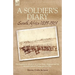A Soldier's Diary: South Africa 1899-1901-the Experiences of a N. C. O. of the Hants. Regiment and 7th Mounted Infantry During the Boer War