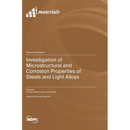 Investigation of Microstructural and Corrosion Properties of Steels and Light Alloys