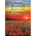 Was the Messiah Really in the Old Testament?